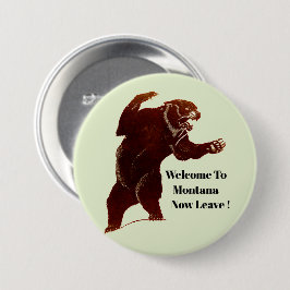 Willkommen in Montana Verlassen Grizzly Bären Art Button