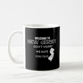 Willkommen in New Jersey Machen Sie sich keine Sor Kaffeetasse