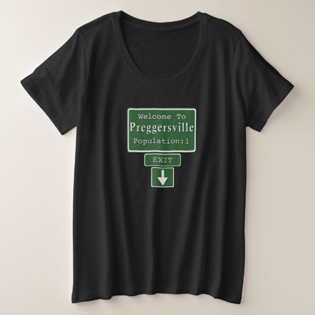 Willkommen in Preggersville (Single Baby) Große Größe T-Shirt (Design vorne)