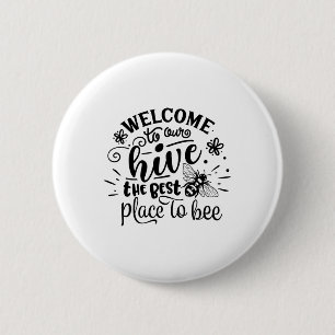 Willkommen in unserem Bienenstock Lustige Biene Fr Button
