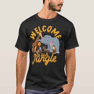 Willkommen in unserem Dschungel - Safari und Zoo C T-Shirt