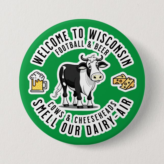 Willkommen in Wisconsin, Riechen Sie unsere Milchl Button (Vorderseite)