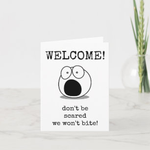 Willkommen, keine Angst, wir werden beißen Karte