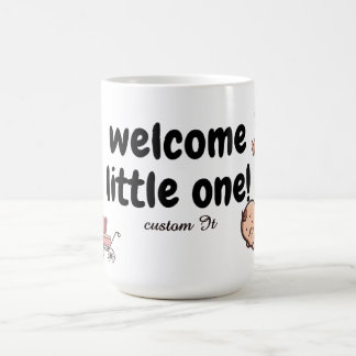 Willkommen, kleiner Schatz – Süße Babytasse mit Hü Kaffeetasse