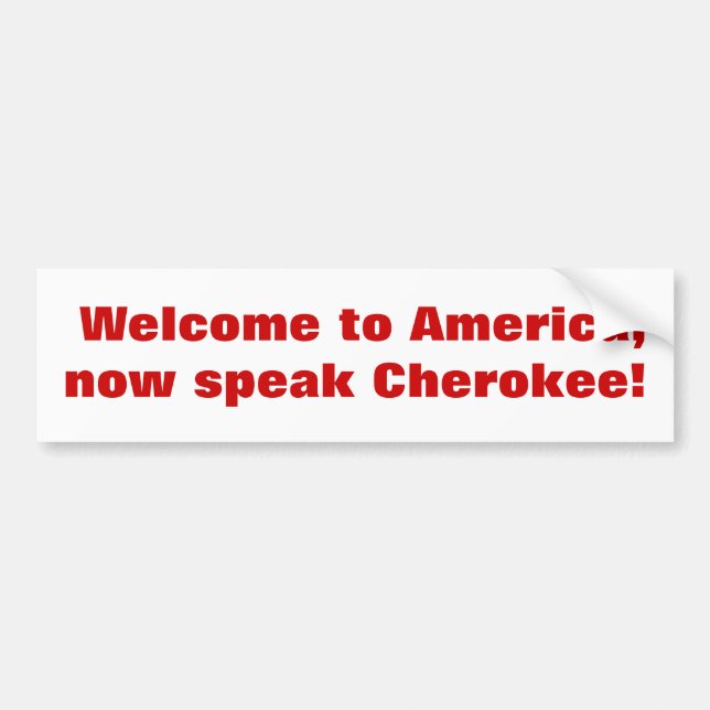 Willkommen nach Amerika, sprechen jetzt Cherokee! Autoaufkleber (Vorne)