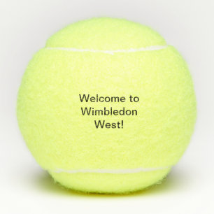 "Willkommen nach Wimbledon West!" Tennisbälle