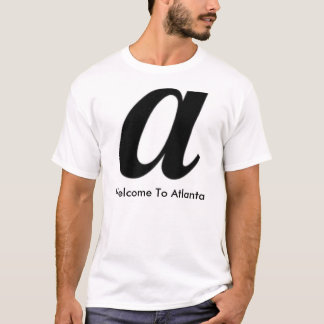 Willkommen zu Atlanta-T-Shirt T-Shirt