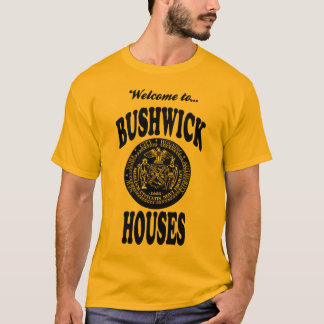 Willkommen zu Bushwick Häusern T-Shirt