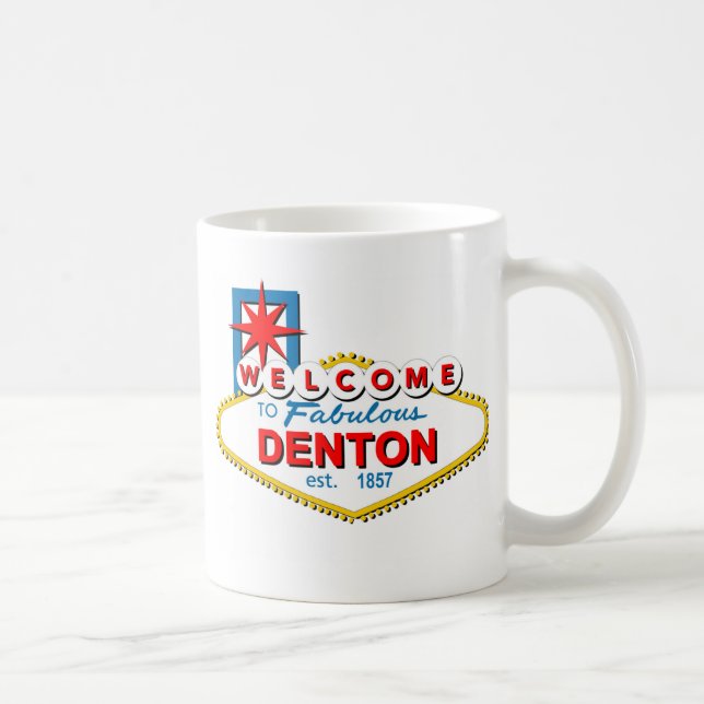 Willkommen zu Denton, Texas! Kaffeetasse (Rechts)