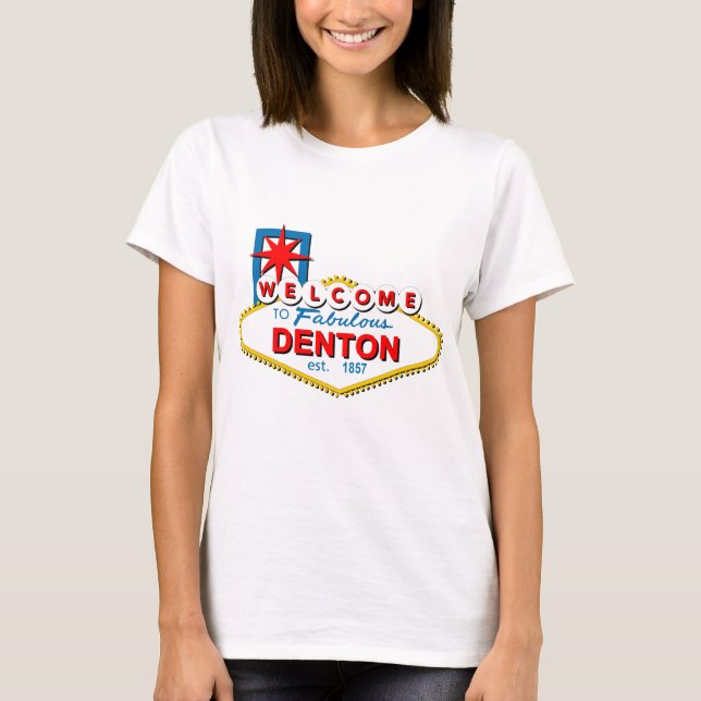 Willkommen zu Denton, Texas! T-Shirt (Vorderseite)