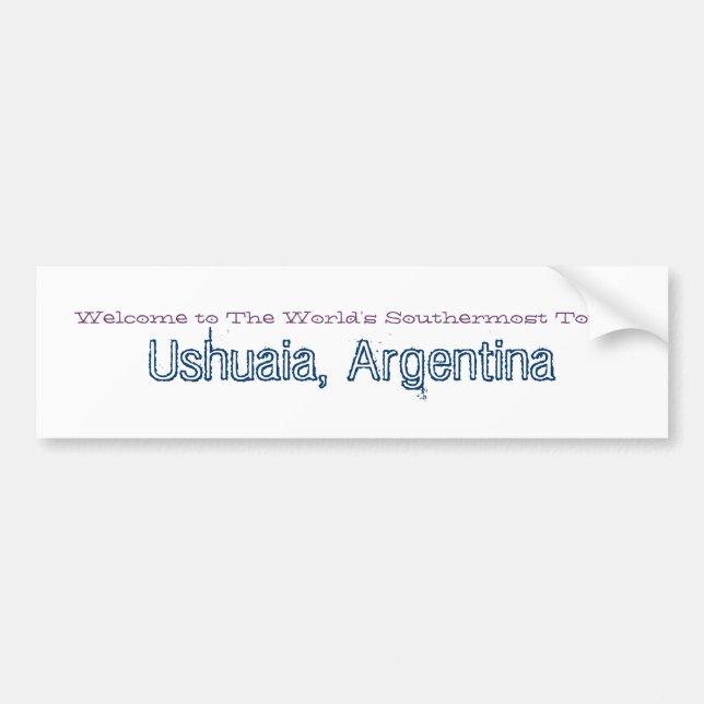 Willkommen zu Ushuaia Argentinien Autoaufkleber (Vorne)