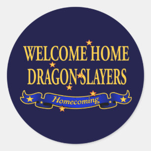 Willkommen Zuhause Dragon Slayers Runder Aufkleber
