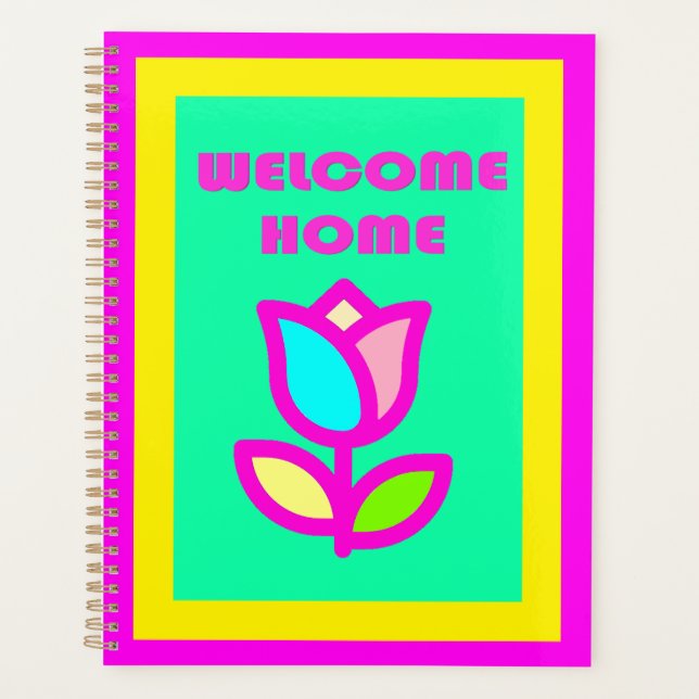 WILLKOMMEN ZUHAUSE EXTRA BRIGHT BLUME DESIGN NOTEP PLANER (Vorderseite)