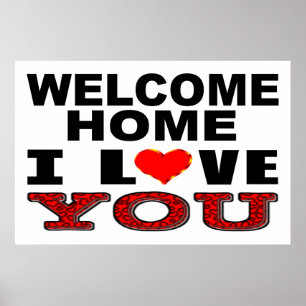 Willkommen Zuhause I Liebe Sie unterzeichnen Poster