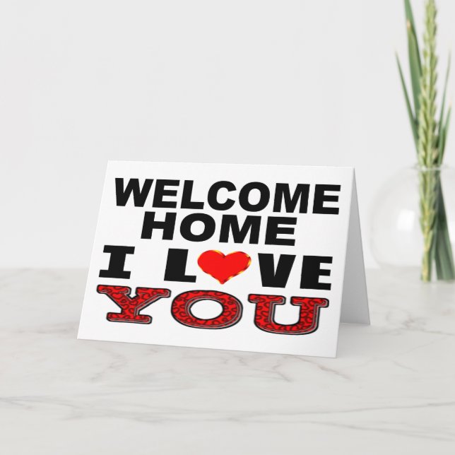 Willkommen Zuhause I Liebe You Karte (Vorderseite)