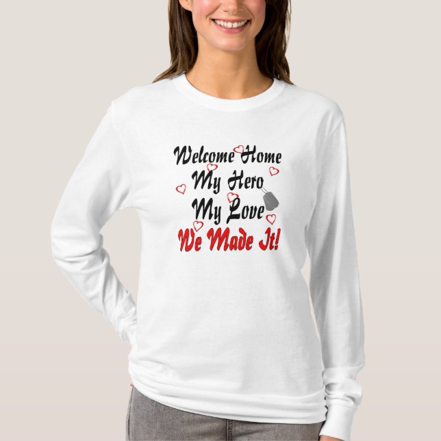 Willkommen Zuhause my Helden meine Liebe, die wir  T-Shirt (Vorderseite)