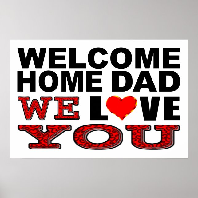 Willkommen Zuhause Vater Wir Liebe unterzeichnen S Poster (Vorne)