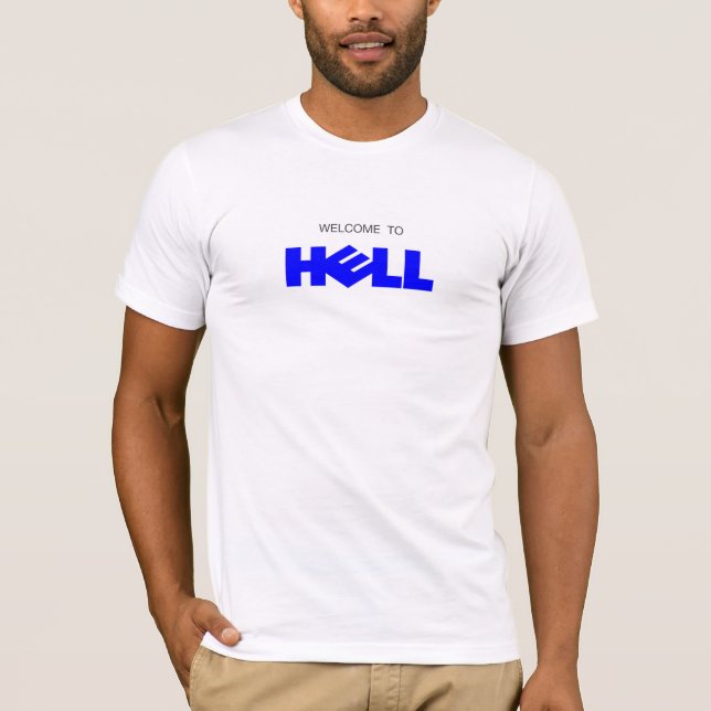 Willkommen zur Hölle T-Shirt (Vorderseite)