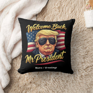 Willkommen zurück, Herr Präsident 2024 Feiern Sie Kissen