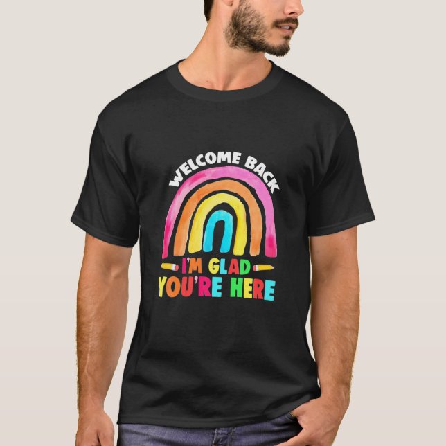 Willkommen zurück, ich bin froh, dass du hier bist T-Shirt (Vorderseite)