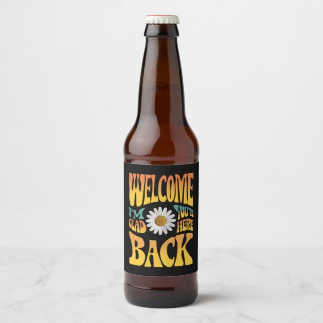 Willkommen zurück, ich bin froh, dass du hier Lehr Bierflaschenetikett (Vorderseite)