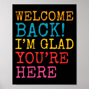 Willkommen zurück im Glad Youre Here Men Women Kid Poster