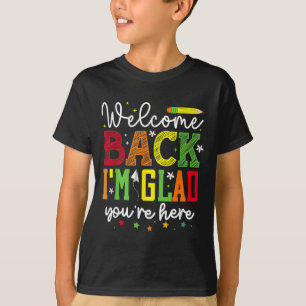 Willkommen zurück im Glad Youre Here _ School Grap T-Shirt