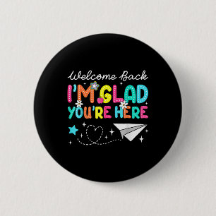 Willkommen zurück im Glad Youre zurück zum Tee der Button