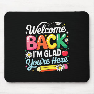 Willkommen zurück im Glad Youre zurück zum Tee der Mousepad