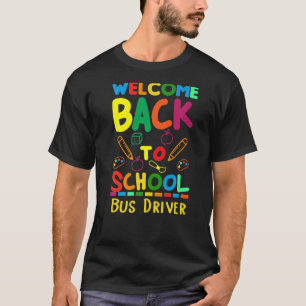 Willkommen zurück zum Schulbusfahrer T-Shirt
