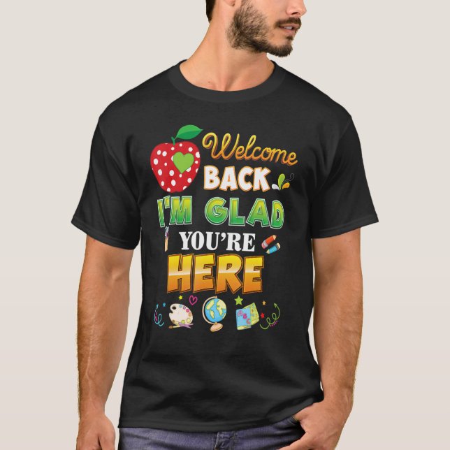 Willkommen zurück zur Schule Ich bin froh, dass du T-Shirt (Vorderseite)