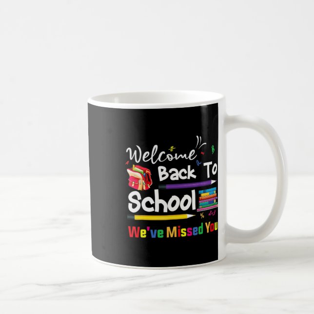 Willkommen zurück zur Schule Wir haben dir den Sch Kaffeetasse (Rechts)