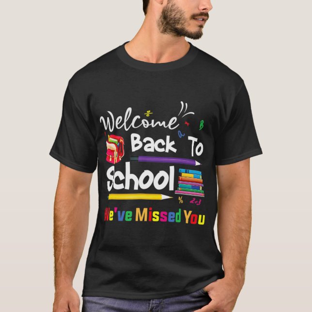 Willkommen zurück zur Schule Wir haben dir den Sch T-Shirt (Vorderseite)