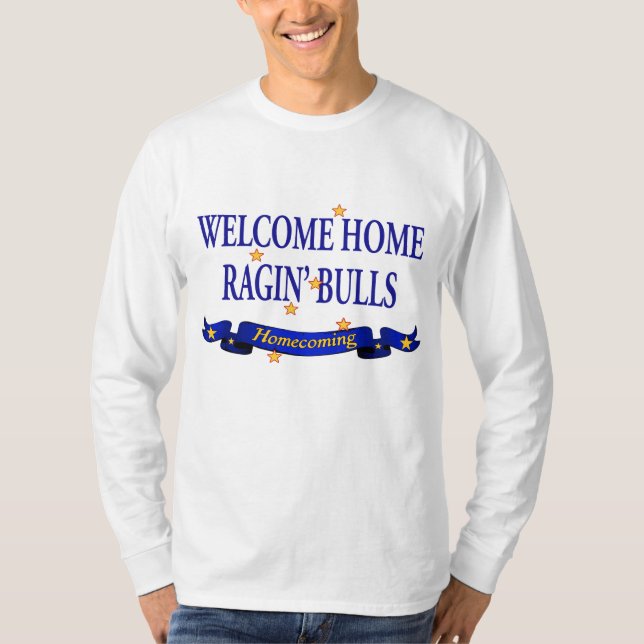 Willkommene Zuhause Ragin Stiere T-Shirt (Vorderseite)