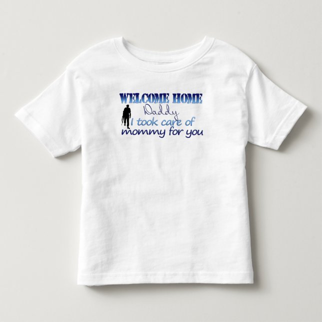Willkommener Zuhause-Vati kümmerte mich ich um Kleinkind T-shirt (Vorderseite)