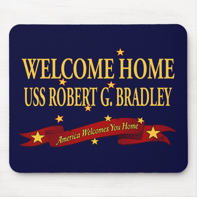 Willkommenes Zuhause USS Robert G. Bradley Mousepad (Vorne)