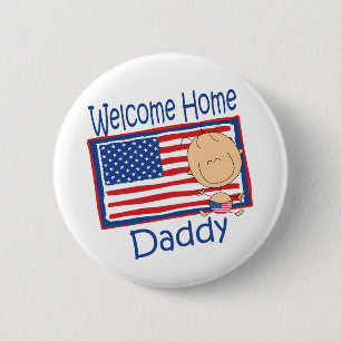 Willkommenes Zuhause-Vati-Flaggen-Baby Button