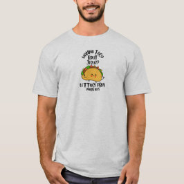 Willst du darüber taco 'n, Salat bete T-Shirt