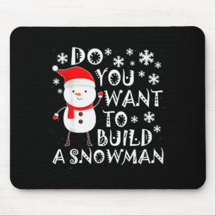 Willst du einen Schneemann bauen, süßer Schneemann Mousepad