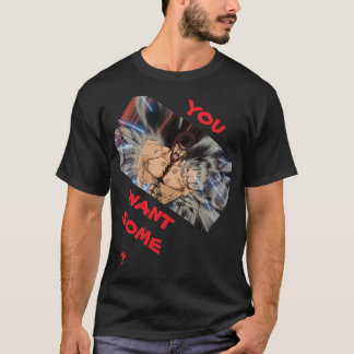 WILLST DU ETWAS ? FIST OF THE NORTH STAR T-Shirt