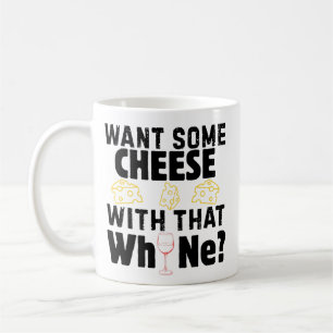 Willst du etwas Käse zu diesem W(h)ein? (Schwarz) Kaffeetasse