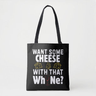Willst du etwas Käse zu diesem Wein? Tasche