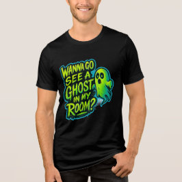Willst du in meinem Zimmer einen Geist sehen? Tri-Blend Shirt