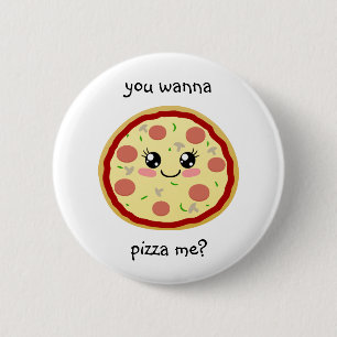 Willst du mich pizza? button