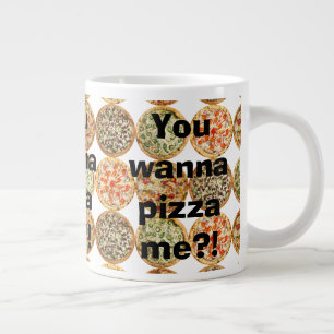 "Willst du mir Pizza pizzen?" Jumbo-Tasse