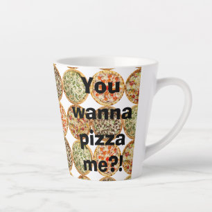 "Willst du mir Pizza pizzen?" Milchtasse