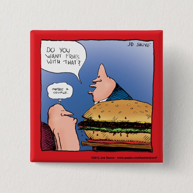 Willst du Pommes dazu? Cartoon Button (Vorderseite)