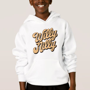 Willy nilly hoodie