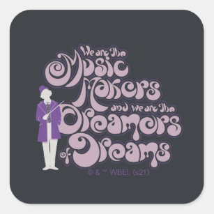Willy Wonka - Musikmacher, Träume von Träumen Quadratischer Aufkleber