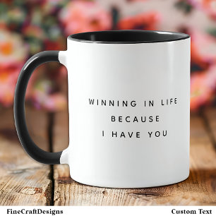 Win As I Have You Zitat Trendige schwarze Schrift Tasse